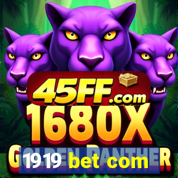 1919 bet com